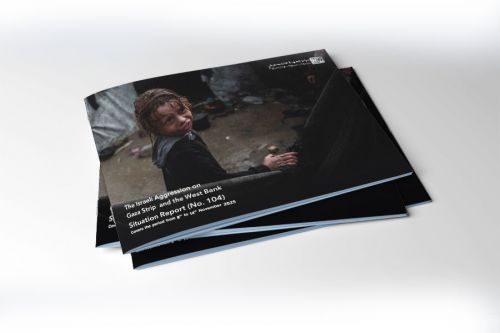 Situation Report (No.104) on Israeli Aggression on Gaza and West Bank - from November 8 to 14, 2025