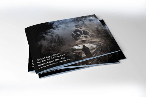 Situation Report (No.94) on Israeli Aggression on Gaza and West Bank - from September 8 to 14, 2025