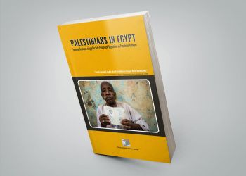 Palestinians in Egypt: Assessing the Impact of Egyptian Policies and Regulations