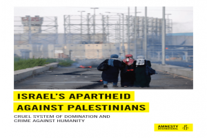 Amnesty: Israel’s Apartheid against Palestinians Cruel, Crime against Humanity