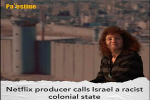 Palestinian-American Producer at Netflix Describes Israel as Racist Colonial State Practicing Apartheid