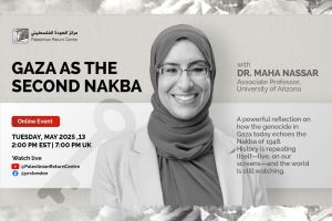 Gaza as the Second Nakba: Palestinian Return Centre Hosts Insightful Panel with Dr. Maha Nassar 