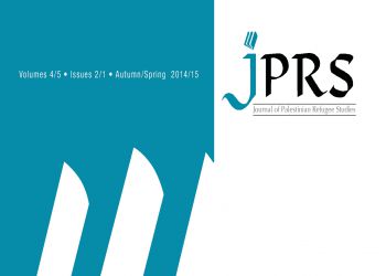 Journal of Palestinian Refugee Studies  - V4/5 Issues 2/1 Autumn Spring 2014/2015