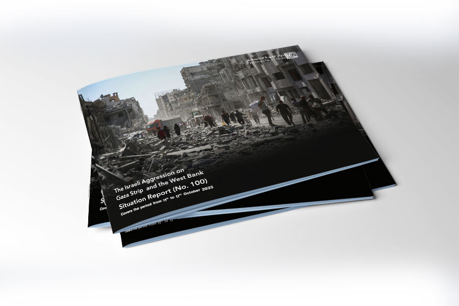Situation Report (No.100) on Israeli Aggression on Gaza and West Bank - from October 11 to 17, 2025