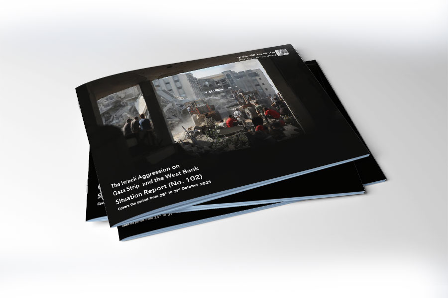 Situation Report (No.102) on Israeli Aggression on Gaza and West Bank - from October 25 to 31, 2025
