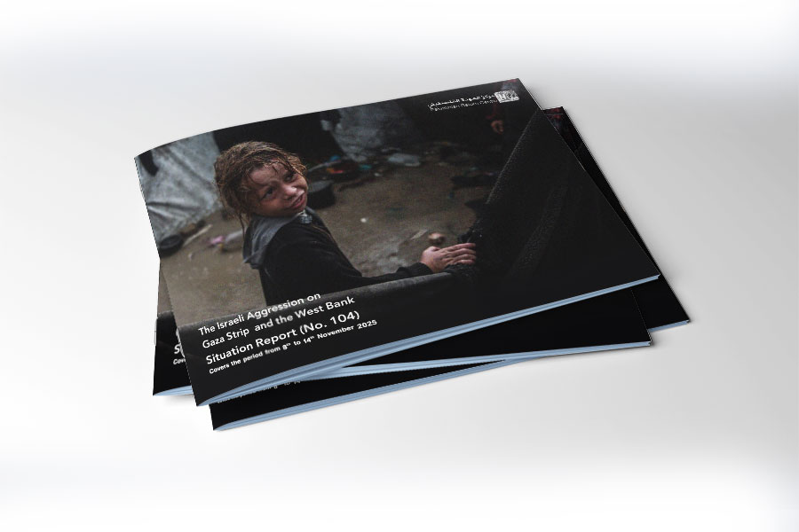 Situation Report (No.104) on Israeli Aggression on Gaza and West Bank - from November 8 to 14, 2025