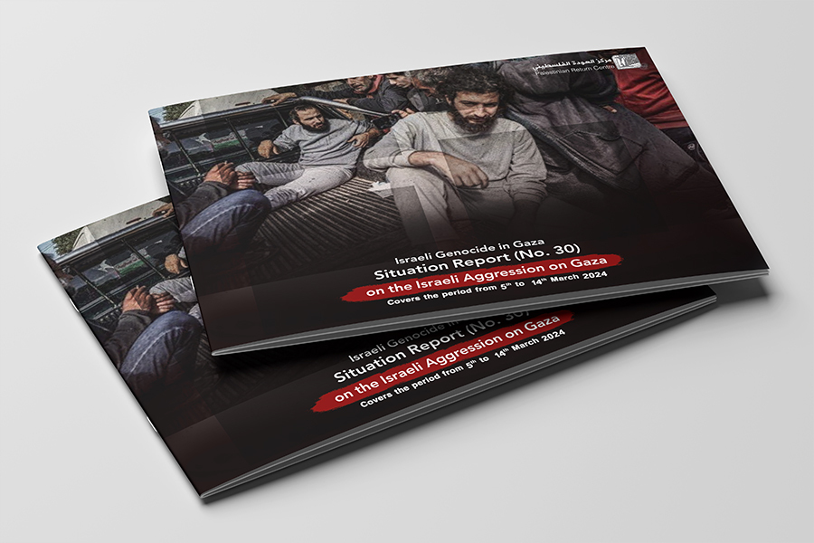 Situation Report (No.30) on Israeli Aggression on Gaza - from March 5 to March 14, 2024