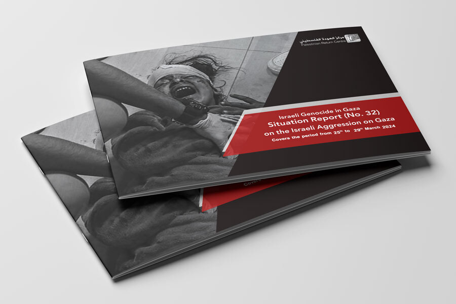 Situation Report (No.32) on Israeli Aggression on Gaza - from March 25 to March 29, 2024