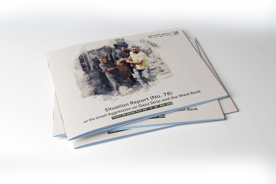 Situation Report (No.78) on Israeli Aggression on Gaza and West Bank - from May 24 to 31, 2025