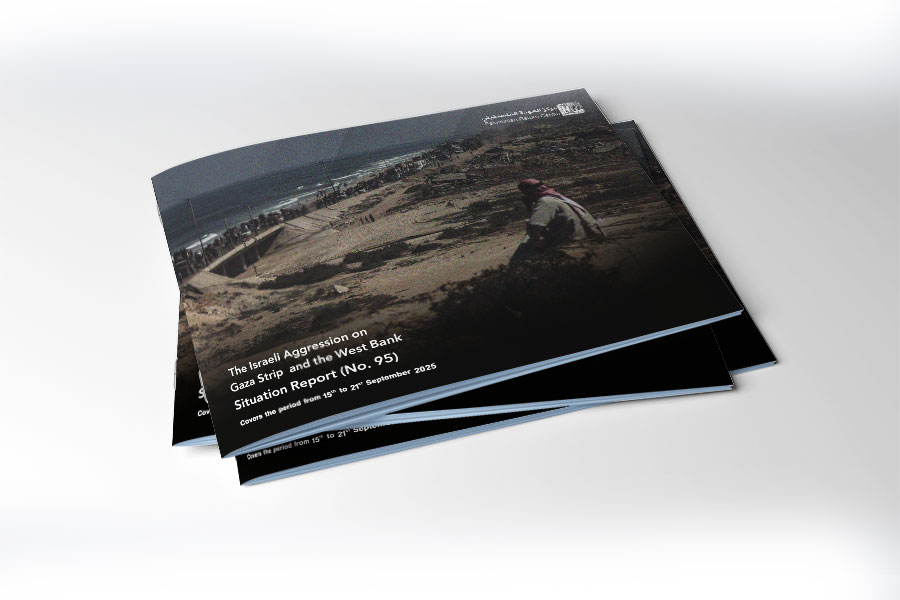 Situation Report (No.95) on Israeli Aggression on Gaza and West Bank - from September 15 to 21, 2025