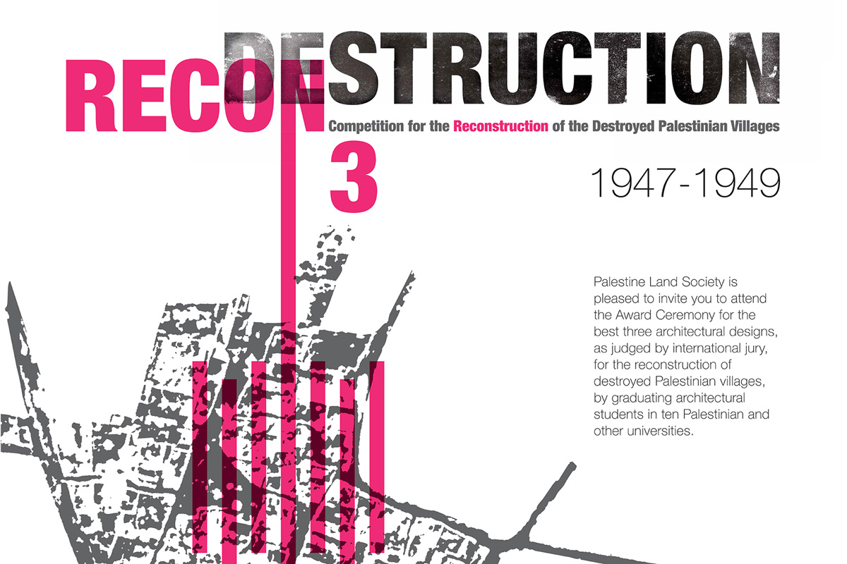 Competition for the Reconstruction of the Destroyed Palestinian Villages 1947-1949